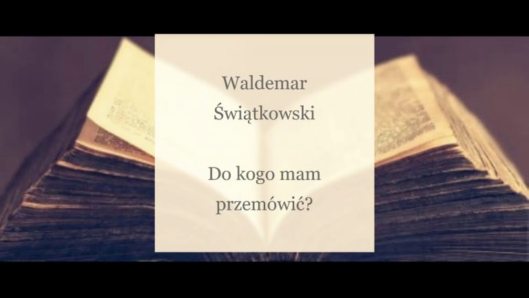 Waldemar Świątkowski; Do kogo mam przemówić;