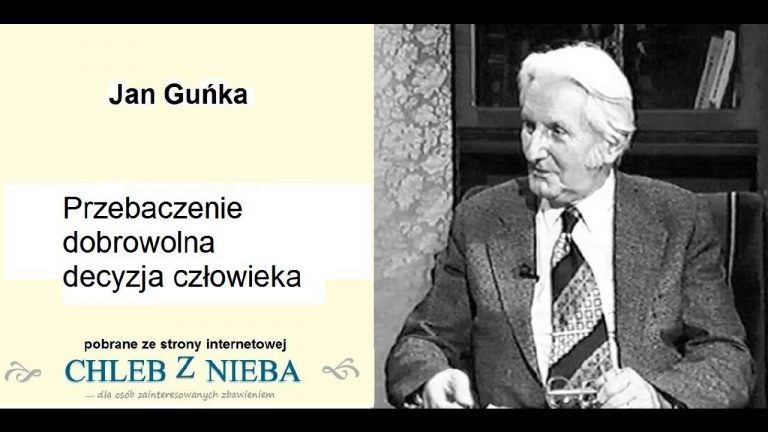 Jan Guńka; Przebaczenie dobrowolna decyzja człowieka;