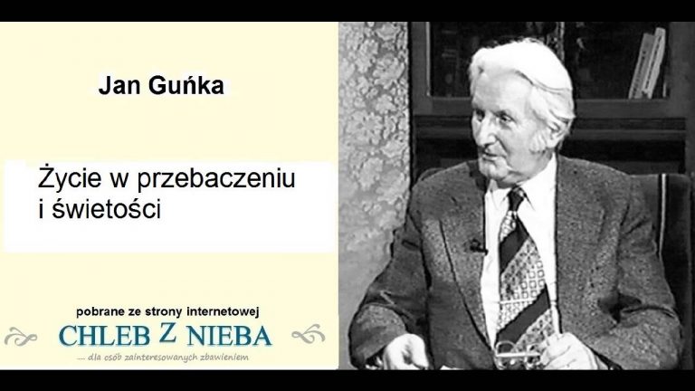 Jan Guńka; Życie w przebaczeniu i świętości;