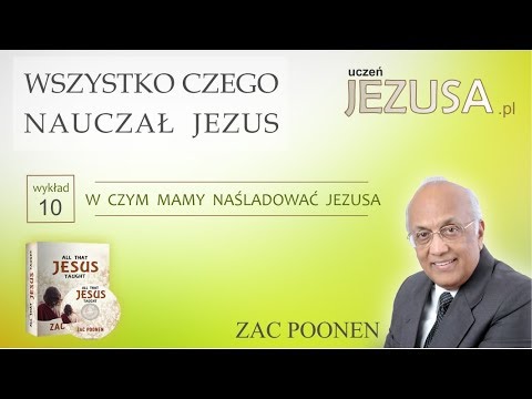 Zac Poonen; WCNJ – W czym mamy naśladować Jezusa;