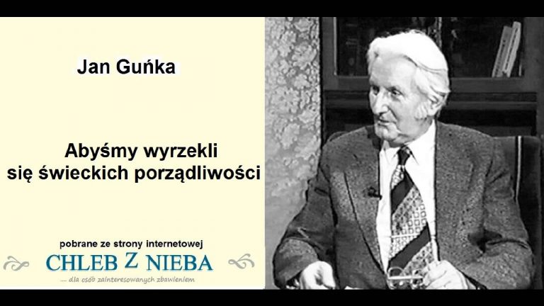 Jan Guńka; Abyśmy wyrzekli się świeckich pożądliwości;