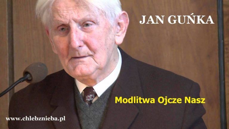 Jan Guńka; Modlitwa: Ojcze nasz;