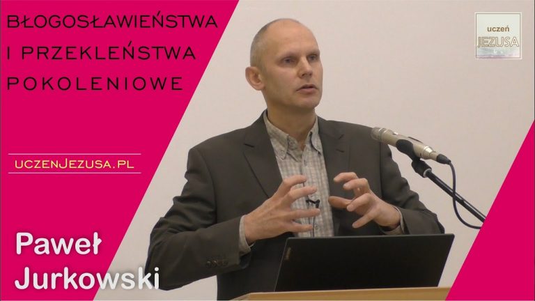 Paweł Jurkowski; Błogosławieństwa i przekleństwa pokoleniowe;