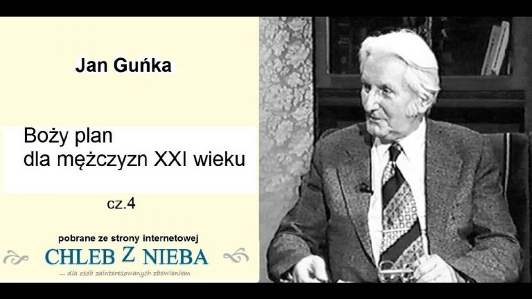 Jan Guńka; Boży plan dla mężczyzn XXI wieku, cz.4;