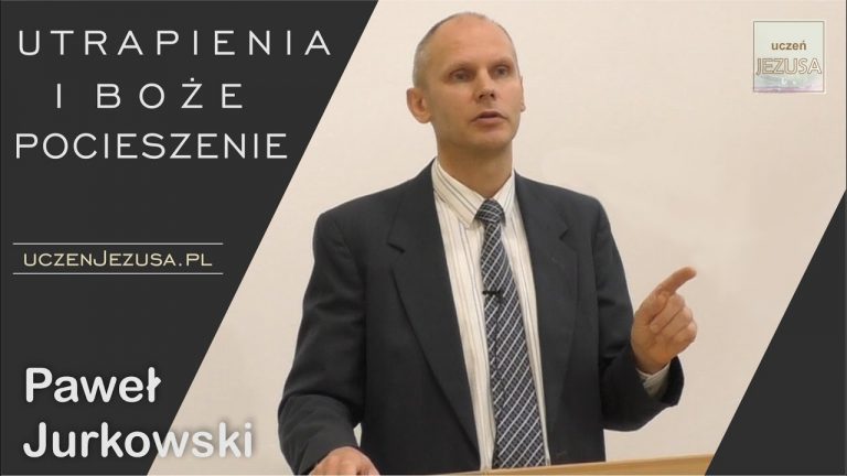 Paweł Jurkowski; Utrapienia i Boże pocieszenie;