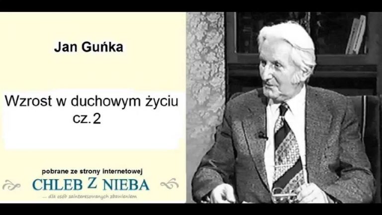 Jan Guńka; Wzrost w duchowym życiu, cz.2;