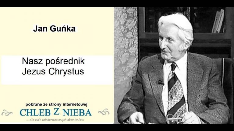 Jan Guńka; Nasz pośrednik – Jezus Chrystus;