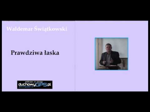 Waldemar Świątkowski; Prawdziwa łaska;