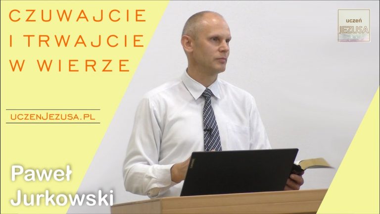 Paweł Jurkowski; Czuwajcie i trwajcie w wierze;