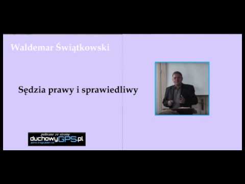 Waldemar Świątkowski; Sędzia prawy i sprawiedliwy;