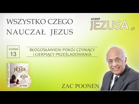 Zac Poonen; WCNJ – Błogosławieni pokój czyniący i cierpiący prześladowania;