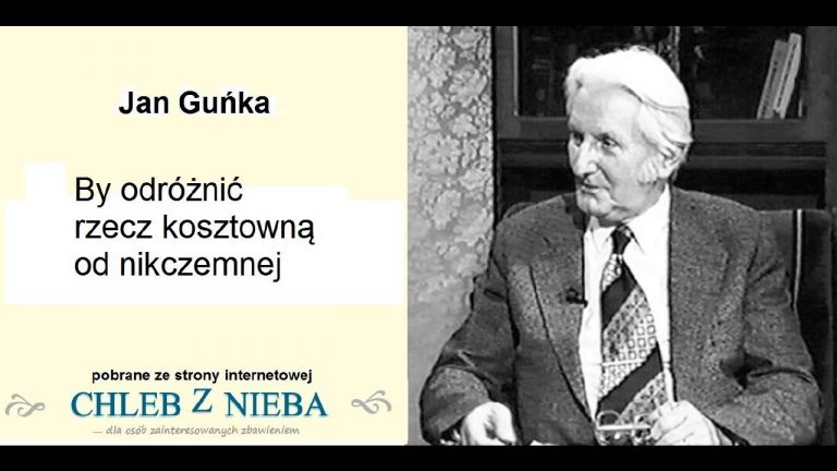 Jan Guńka; By odróżnić rzecz kosztowną od nikczemnej;