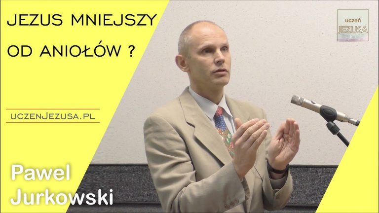 Paweł Jurkowski; Jezus mniejszy od aniołów?