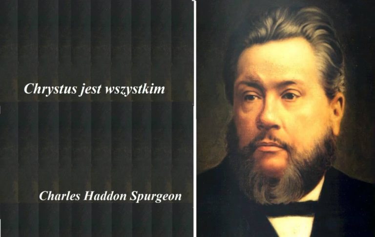 Charles Spurgeon; Chrystus jest wszystkim;