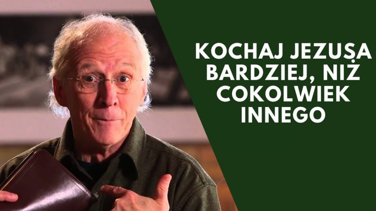 John Piper; Kochaj Jezusa bardziej niż cokolwiek innego;