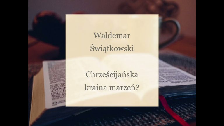 Waldemar Świątkowski; Chrześcijańska kraina marzeń?